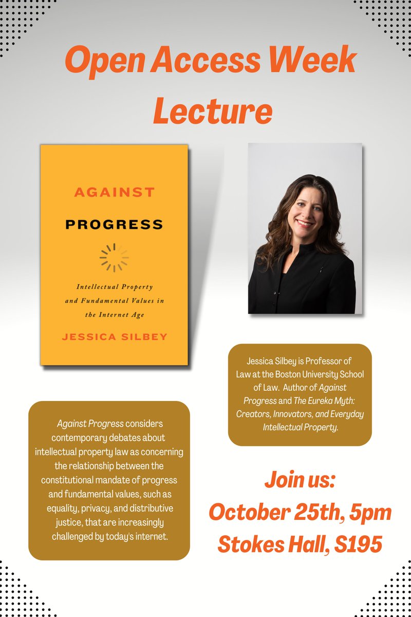 BCDigSchol's tweet photo. Join us on October 25th at 5p in welcoming Jessica Silbey for our Open Access Week Lecture! She will be discussing her book 𝘈𝘨𝘢𝘪𝘯𝘴𝘵 𝘗𝘳𝘰𝘨𝘳𝘦𝘴𝘴: 𝘐𝘯𝘵𝘦𝘭𝘭𝘦𝘤𝘵𝘶𝘢𝘭 𝘗𝘳𝘰𝘱𝘦𝘳𝘵𝘺 𝘢𝘯𝘥 𝘍𝘶𝘯𝘥𝘢𝘮𝘦𝘯𝘵𝘢𝘭 𝘝𝘢𝘭𝘶𝘦𝘴 𝘪𝘯 𝘵𝘩𝘦 𝘐𝘯𝘵𝘦𝘳𝘯𝘦𝘵 𝘈𝘨𝘦. https://t.co/zjgq3giCDN