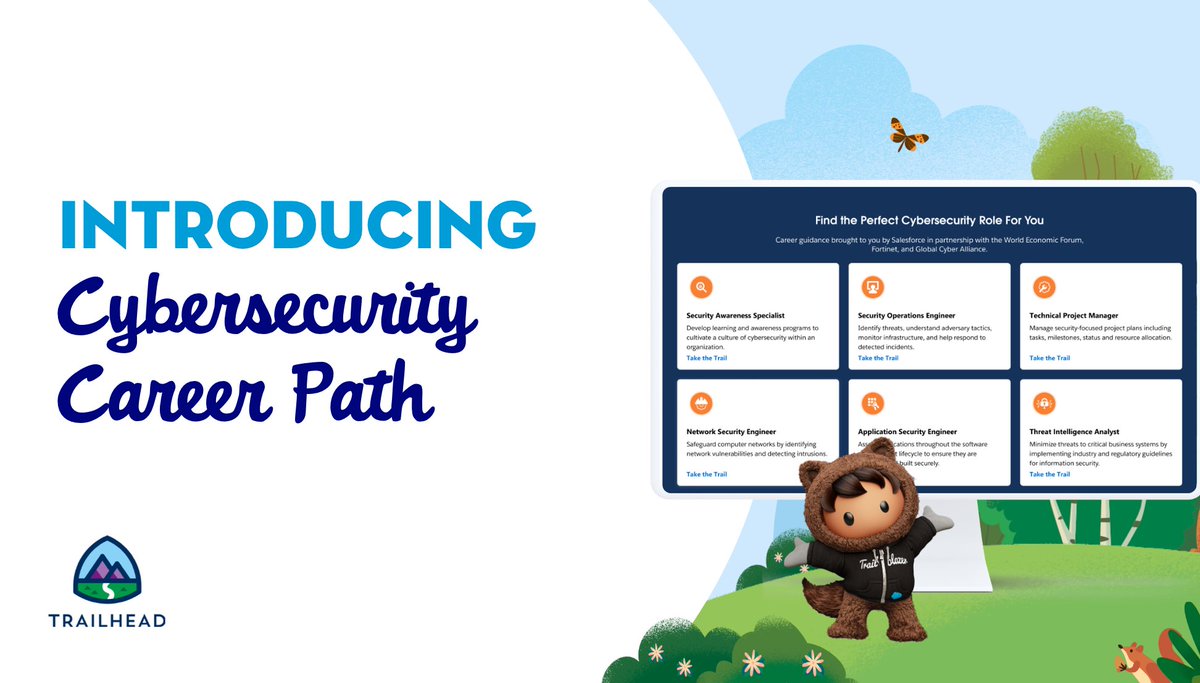 📣 Introducing Cybersecurity Career Path!

A one-stop shop for anyone to build or transform their cybersecurity career.

Get free access to:
✅ 11 career paths
✅ Cybersecurity content
✅ Cybersecurity Community Group

Become a #SecuritySavvy Trailblazer: sforce.co/3scKmoA
