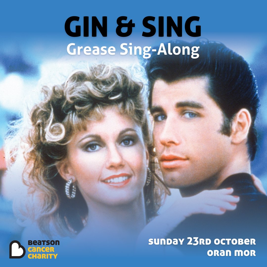 Grease is the word😎 We have limited tickets left for Gin & Sing at @oranmorglasgow where you can sing along to Grease! You can also take part in our raffle with some fabulous prizes up for grabs and there will be a prize for the best dressed! 👉 beatsoncancercharity.org/events/2022/oc…