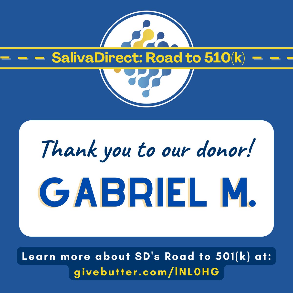 saliva_direct's tweet image. Thank you to our #RoadTo510K super donor, Gabriel M! SalivaDirect appreciates your generosity and support of our organization as we work to advance equitable and accessible infectious disease testing. #RoadTo510K #SpitRules #TestToSave #COVID19