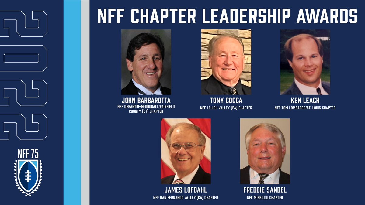 NFF names its 2022 Chapter Leaders: John Barbarotta–Fairfield County (CT) Chapter Tony Cocca–Lehigh Valley (PA) Chapter Ken Leach–St. Louis Chapter James Lofdahl–San Fernando Valley (CA) Chapter Freddie Sandel–Miss/Lou Chapter footballfoundation.org/news/2022/10/2…