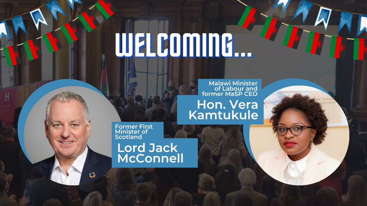 2/4 Lord Jack McConnell <a href="/LordMcConnell/">Jack McConnell</a>, former First Minister of🏴󠁧󠁢󠁳󠁣󠁴󠁿, in person, reflecting on the last 18 years of the bilateral relationship,

Hon. Vera Kamtukule <a href="/AmakeTT/">Vera Kamtukule</a>, 🇲🇼Minister of Labour &amp; former MaSP CEO, discussing women’s empowerment &amp; gender equality live from MW,