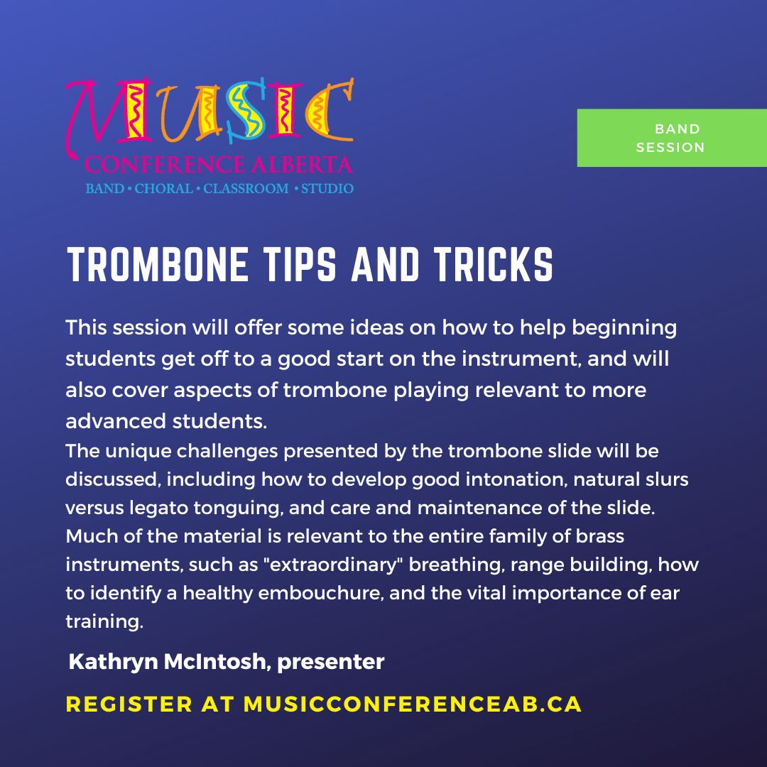 Join Kathryn Macintosh tomorrow at 10:15 am for some "Trombone Tips and Tricks!"​​​​​​​​​​​​​​​​​​On-site registration is available, we would love to see you at #mca22! 

#abeducation #musiced #alberta #music #education #choir #band #studio #teachers #learning #professionaldevelo