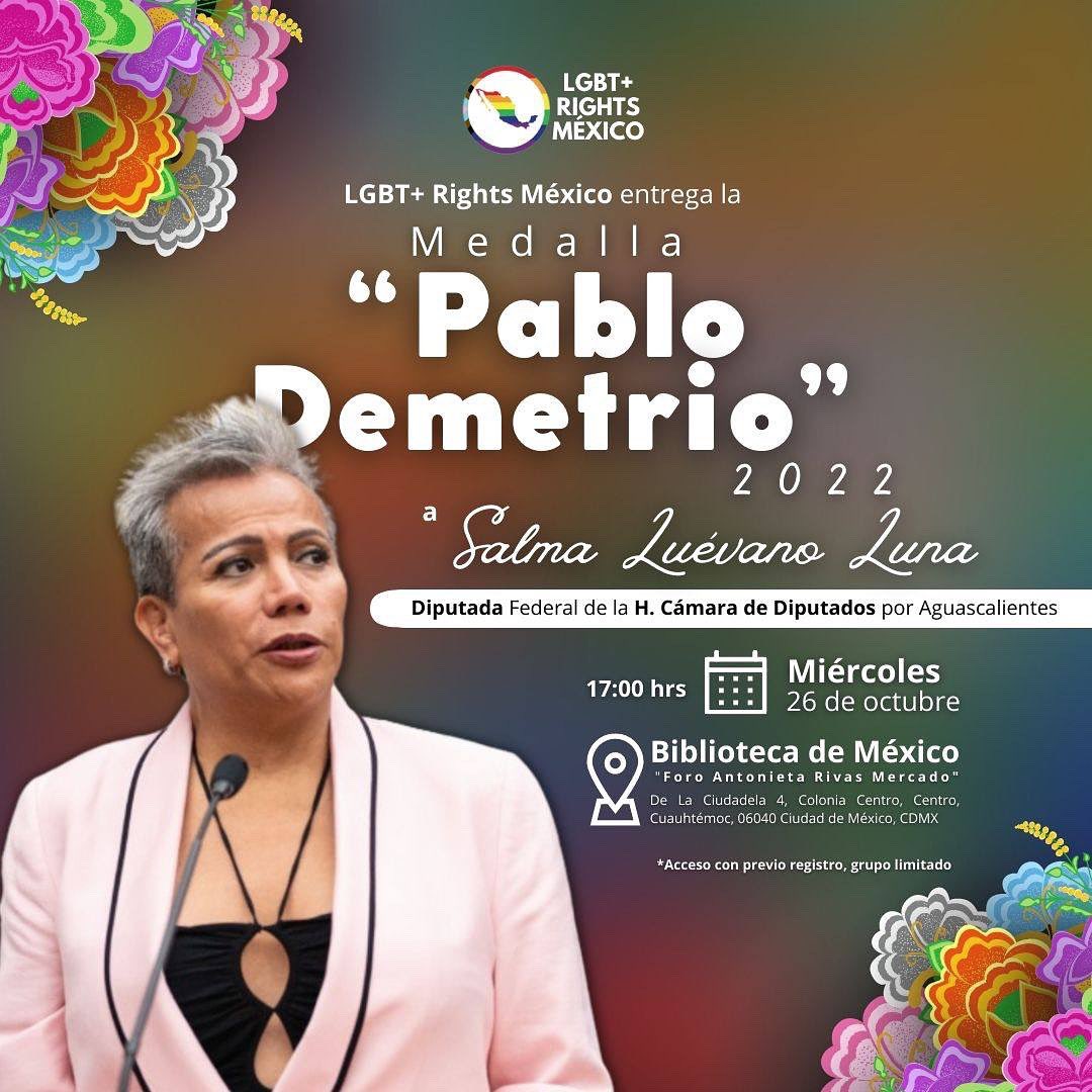 LGBTrightsmx's tweet photo. Con mucha emoción les invitamos a la entrega de la medalla de honor “Pablo Demetrio” a la Diputada Federal Salma Luévano.

¿Te gustaría asistir? Registraste en el siguiente enlace 👉🏽 https://t.co/ovSI5QMokc https://t.co/9k0PH10k4x