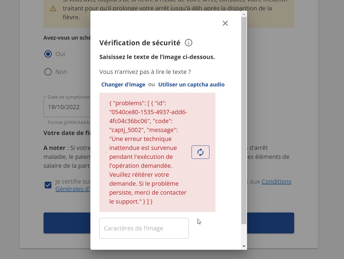 Officier_Azarov's tweet photo. @Assur_Maladie Impossible de finaliser une demande d'arrêt de travail, pour une personne positive au covid clouée au lit avec 39 de fièvre, à cause d'un bug de captcha. Je ne doute pas que vous soyez débordé·e·s, mais espérons que vous ayez les ressources pour le fixer vite ! https://t.co/TLTOwKgRpY