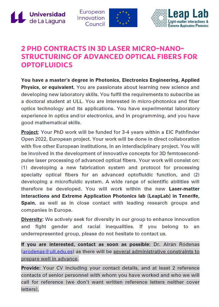 We are seeking for 2 PhD candidates at <a href="/LEAPlab_ULL/">LeapLab</a> to work on 3D laser structuring of advanced optical fibers and optofluidics.
We actively seek for #diversity in our group. We also seek for highly motivated people with expertise in photonics and programming.

Thanks for RTs! 🙂