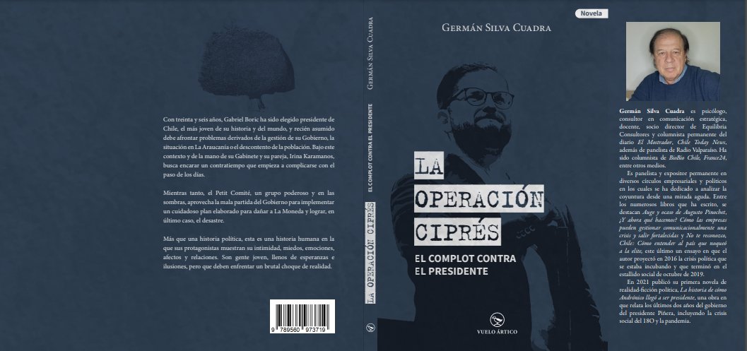 NUEVA NOVELA 🇨🇱👉 "La Operación Ciprés": La historia de realidad- ficción del Presidente de #Chile @gabrielboric 
<a href="/gsilvacuadra/">Germán Silva Cuadra</a> en su 2° novela juega entre la realidad-ficción pero siempre desde la base de hechos que perfectamente pudieran ser ciertos.
bit.ly/3CNPhRP