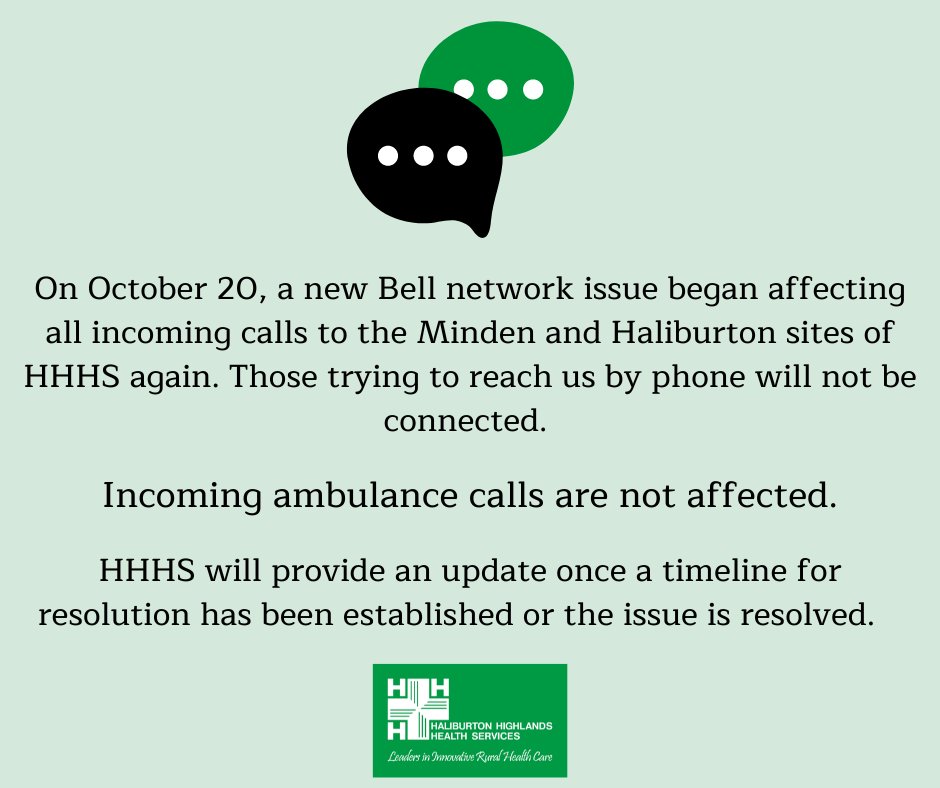 HHHSCares's tweet photo. A new Bell network issue has begun to affect incoming calls to HHHS again on October 20. Incoming ambulance calls are not affected. HHHS will provide an update as soon as we have a sense of a restoration time from Bell. https://t.co/9p0JVDLRHv