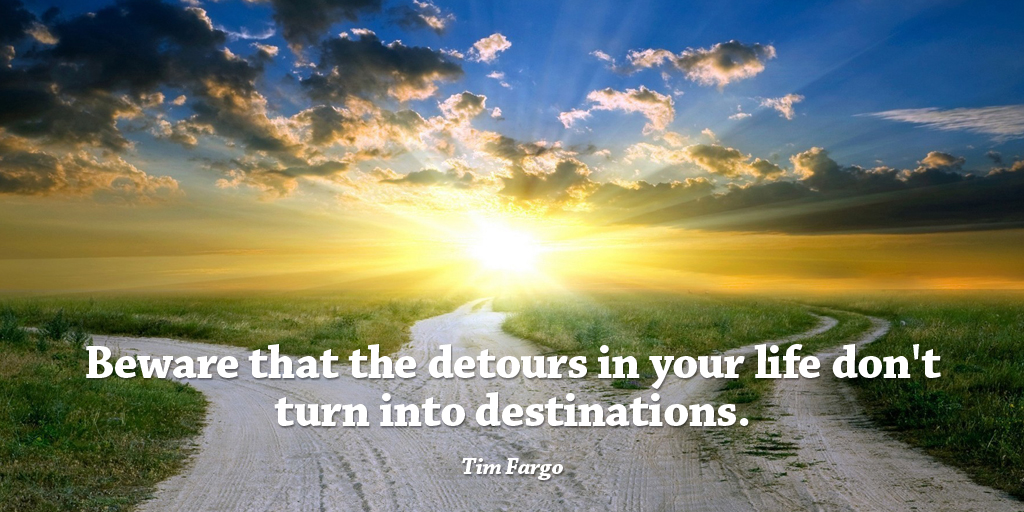 CryptoGoldAndy's tweet photo. Beware that the detours in your life don't turn into destinations. - Tim Fargo  #ThursdayThoughts https://t.co/mpO7v0UoNA