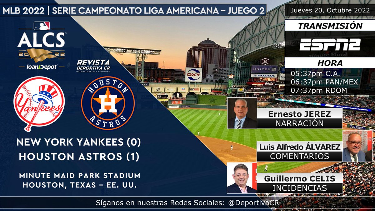 DeportivaCR's tweet photo. 🏆 @MLB 2022 | Serie Campeonato - #ALCS - Juego 02
🇺🇸 @Yankees en @astros 
🎙️ @EJerezESPN @LuisAlvarez_1 
🗒️ @GuillermoCelis 
⏰05:37pm C.A. 06:37pm MEX por @ESPNmx 2
💻📱 @StarPlusLA (C.A.🇲🇽)
🇨🇷 #MLB #MLBxESPN #NYYvsHOU #Postseason2022 #MundialistaCR https://t.co/M3DBoyiv5m