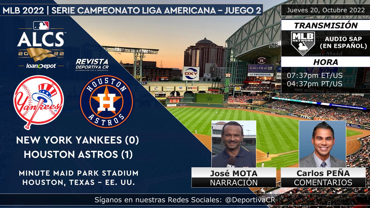 DeportivaCR's tweet photo. 🏆 @MLB 2022 | Serie Campeonato - #ALCS - Juego 02
🇺🇸 @Yankees en @astros 
🎙️ @JoseMota05 @Plakata 
⏰07:37pm ET 04:37pm PT por @MLBNetwork (SAP Español)
💻📱 https://t.co/4b55FIwh0z (🇺🇸)
🇨🇷 #MLB #MLBNetwork #NYYvsHOU #Postseason2022 #MundialistaCR https://t.co/6qQgiN4NiG