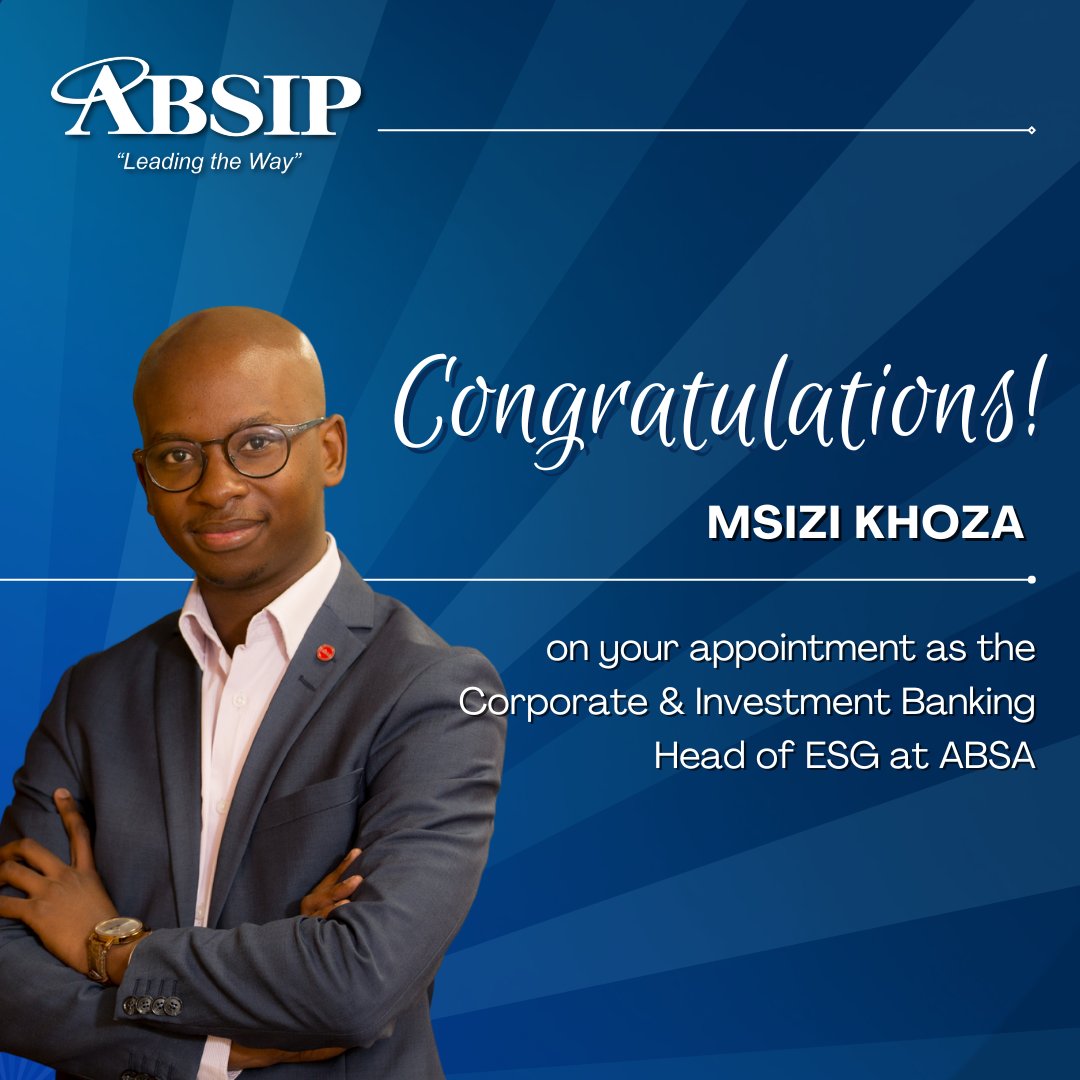 #ABSIPCongratulates Msizi Khoza on his appointment