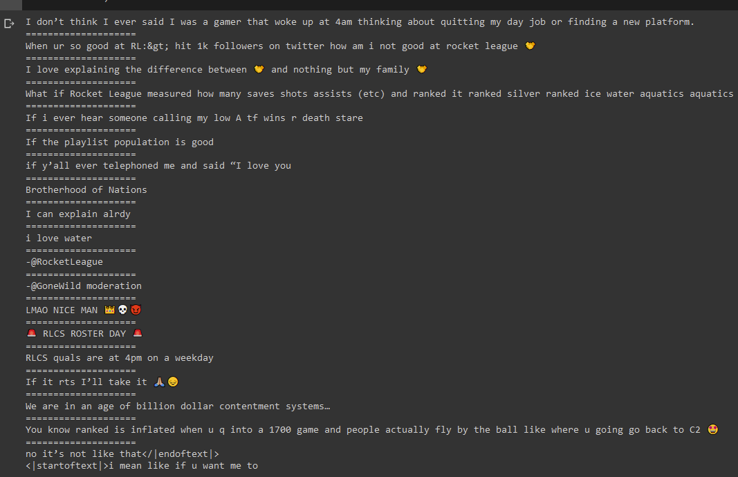 DeepFishhr's tweet photo. @dionginge @DeepAzfura Here's an example screenshot of generating some tweets from fishhr's model. As you can see there's a lot of useless ones but like 5-10% of them turn out pretty well. Like that one 2nd from the bottom sounds like a straight up fishhr tweet. https://t.co/Mm3Jo26bq0