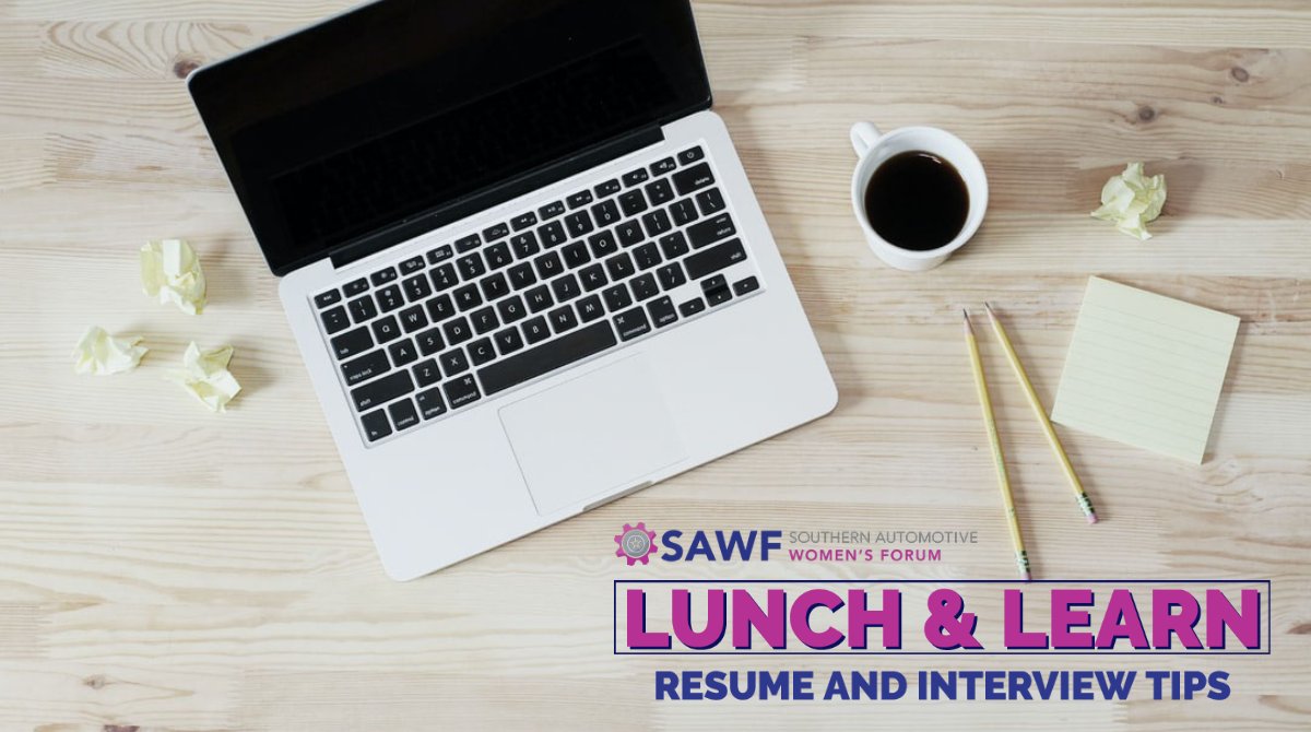 Prepare for you next career move. Attend the October 27th virtual lunch and learn for resume and interview tips. Regsiter at southernautomotivewomen.org.