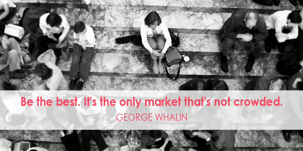CryptoGoldAndy's tweet photo. Be the best. It's the only market that's not crowded. - George Whalin #quote #ThursdayThoughts https://t.co/qcz7Kcd6hd