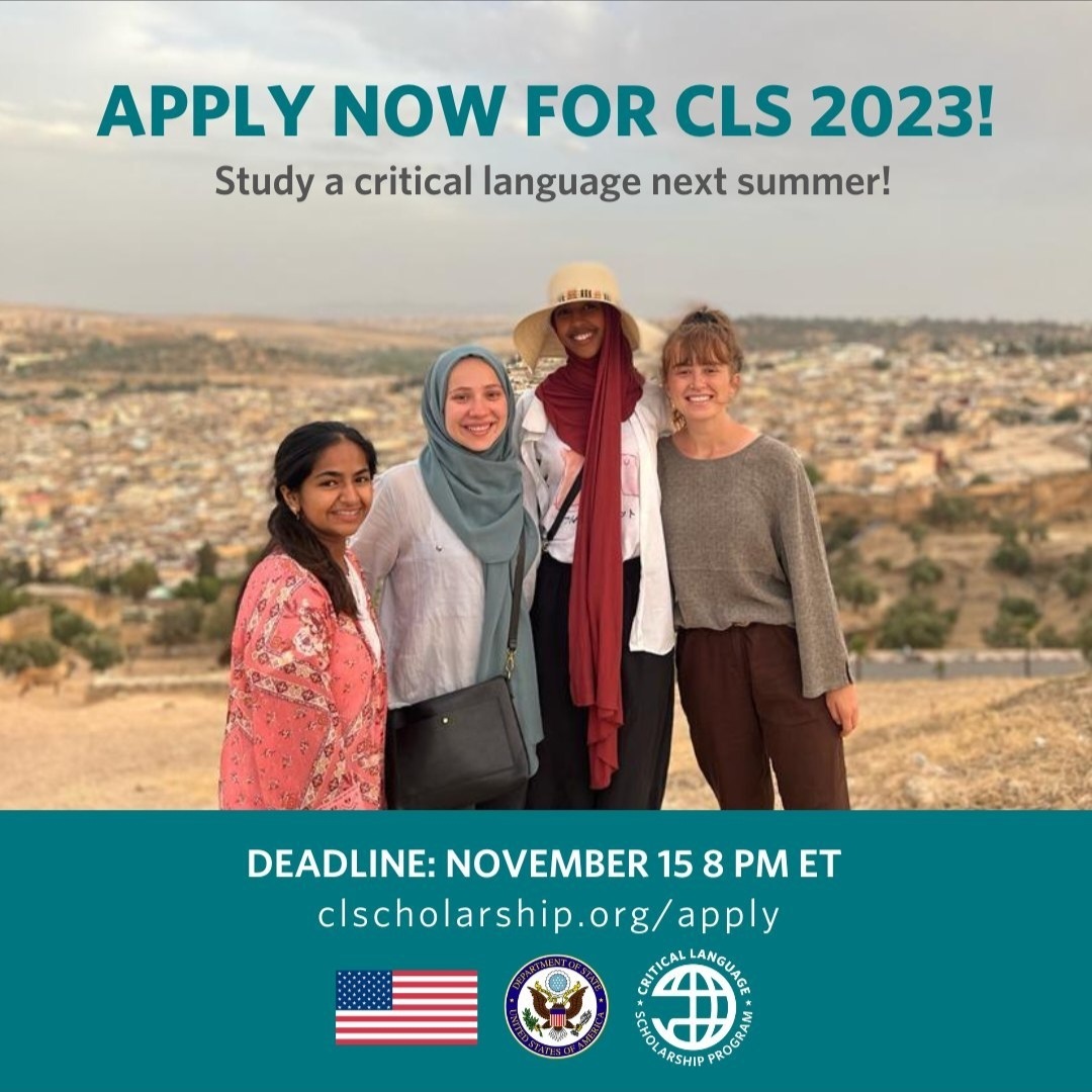 Apply now for the 2023 Critical Language Scholarship (CLS). This is a fully funded language immersion opportunity. Deadline to apply is November 15th! clscholarship.org #SayYestoCLS #criticallanguages