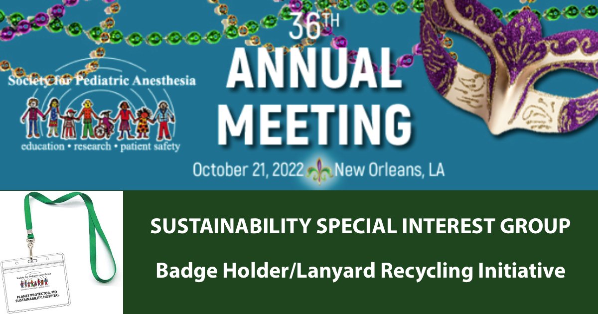 The Sustainability SIG would like you to recycle your name badge holder/lanyard. If you already have one bring it to NOLA to use at the Annual Meeting. If you don't have one, keep the one you receive to bring back to use at a future meeting. #SPANOLA22 #PedsAnes @DianeGordonMD