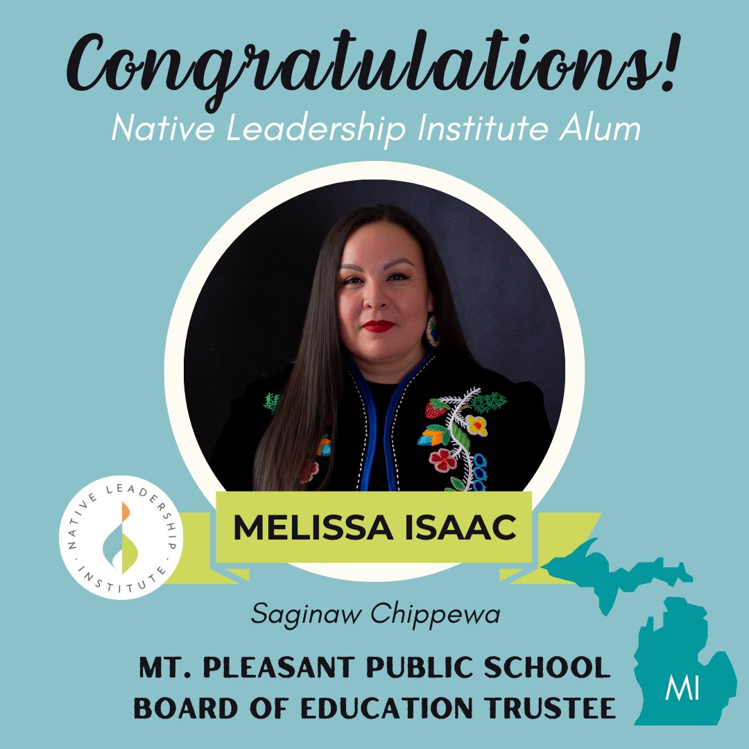 Congratulations, Melissa, on your appointment as Mt. Pleasant Public School Board of Education Trustee! Melissa Isaac (Saginaw Chippewa) was in our second class of the #NativeLeadershipInstitute, and is our first alum to be appointed to public office!

#BuildNativePower