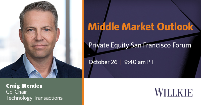On October 26, Co-Chair of Willkie’s Technology Transactions practice Craig Menden will moderate the “Middle Market Outlook” panel discussion at the Private Equity San Francisco Forum. More: willkie.com/events/2022/10… #PrivateEquity