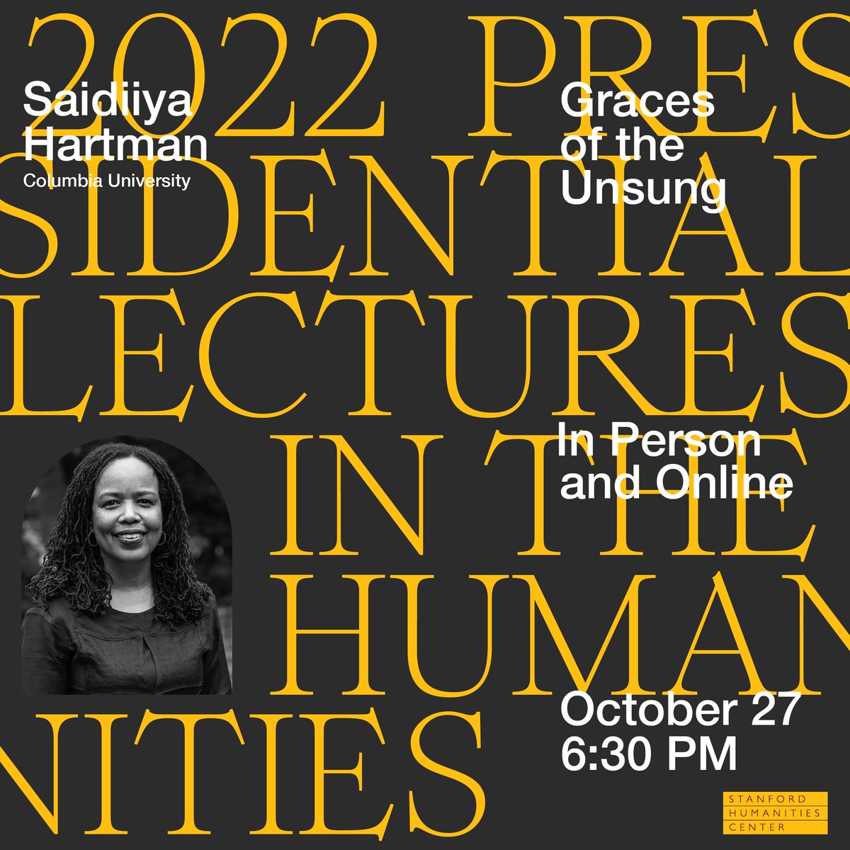 Happening next week 📢 Join us for the 2022 Presidential Lecture with Saidiya Hartman -- 10/27 @ 6:30pm -- in person or online. 🔗 shc.stanford.edu/events