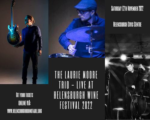 We are delighthed to announce that it's the wonderful Laurie Moore Trio, a jazz band from the Glasgow Conservatoire, who will be playing at the #Helensburgh Wine Festival. Don't forget to get your tickets helensburghroundtable.org/event-details/… #glasgow