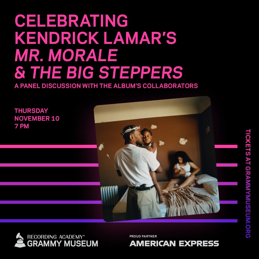 GRAMMY Museum (@grammymuseum) on Twitter photo Count us in for a panel discussion about <a href="/kendricklamar/">Kendrick Lamar</a>'s latest album #MrMoraleAndTheBigSteppers. 🎶
Joining the #GRAMMYMuseum are: <a href="/carlchery/">Chery Seinfeld</a>, <a href="/sounwave/">Sounwave</a>, <a href="/JLBS_/">Jason J.LBS Pounds</a>, <a href="/MMMixes/">Manny Marroquin</a>, <a href="/DjDahi/">Dahi</a>, and more.
🎟 #AmexPresale tickets are live. #withAmex Terms apply: grm.my/3eRxCR9 Count us in for a panel discussion about <a href="/kendricklamar/">Kendrick Lamar</a>'s latest album #MrMoraleAndTheBigSteppers. 🎶
Joining the #GRAMMYMuseum are: <a href="/carlchery/">Chery Seinfeld</a>, <a href="/sounwave/">Sounwave</a>, <a href="/JLBS_/">Jason J.LBS Pounds</a>, <a href="/MMMixes/">Manny Marroquin</a>, <a href="/DjDahi/">Dahi</a>, and more.
🎟 #AmexPresale tickets are live. #withAmex Terms apply: grm.my/3eRxCR9