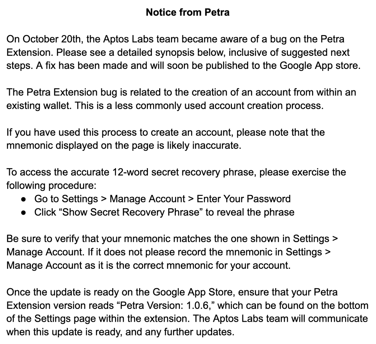 PetraWallet's tweet photo. Notice from Petra: On October 20th, the Aptos Labs team became aware of a bug on the Petra Extension. Please see a detailed synopsis below, inclusive of suggested next steps. A fix has been made and will soon be published to the Google App store. https://t.co/Zi4ltyTybP
