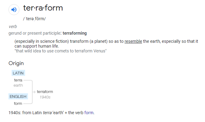 Let's be honest... 'terraforming' is really 'anthropoforming'