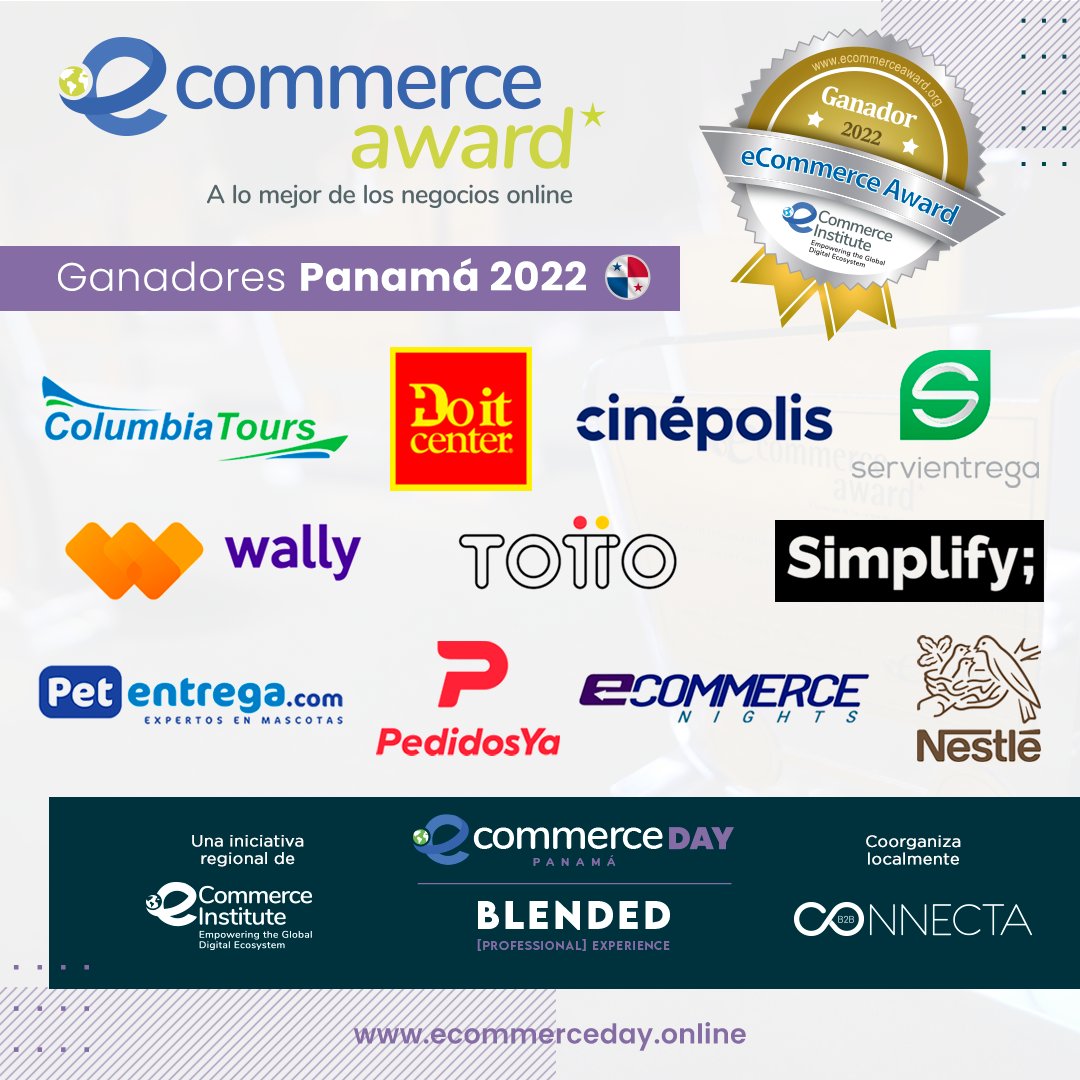 🏆 ¡Felicitamos a los ganadores de los eCommerce Awards #Panamá 2022 por su destacada labor en el sector de los Negocios Online!

<a href="/ColumbiaToursPA/">Columbia Tours</a>, <a href="/DoitCenter/">Do it Center Panama</a>, <a href="/CinepolisPA/">Cinépolis Panamá</a>, #Servientrega, <a href="/wally_tech/">Wally Tech</a>, #TOTTO, #Simplify, <a href="/PetEntrega/">Pet Entrega</a>, @PedidosYa, #EcommerceNights y <a href="/nestlecam/">Nestlé Centroamérica</a>