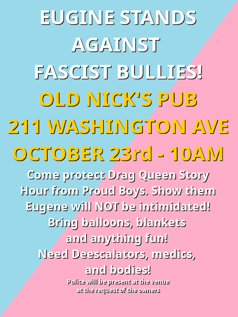 PortlandSRA's tweet photo. Our organization does not do direct action or protest security, but we ask that you support Old Nick's Pub and help the Drag Queens have a fantastic time, uninterrupted by biggots and fascists. Fuck the Proud Boys, fuck homophobes, and fuck transphobes. https://t.co/gVO7NQB89R