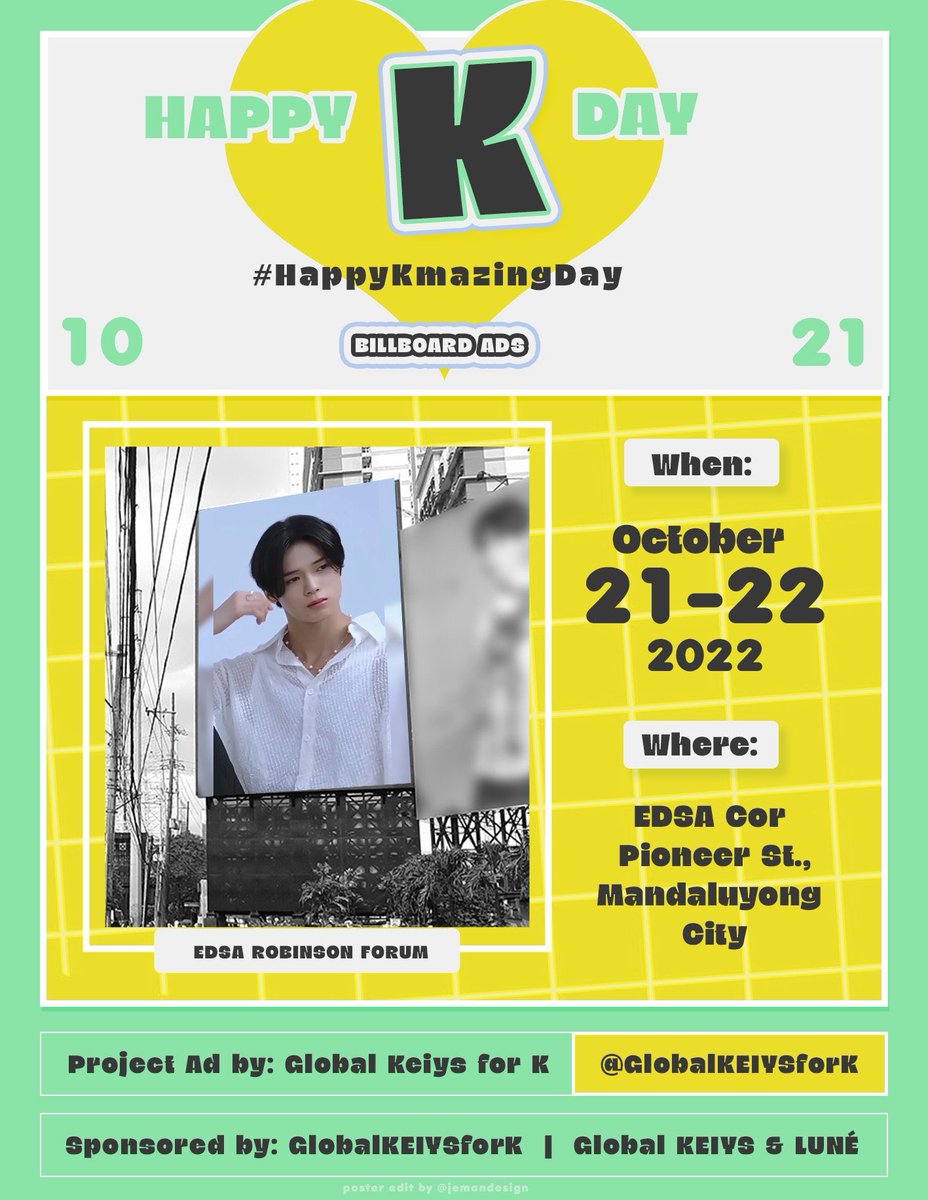 K1NGKEI's tweet photo. 📍 EDSA Sentinel Residences Cubao Quezon City 
Oct. 21-22 ( 5PM - 6PM)
📍EDSA Robinson Forum 
Mandaluyong City
Oct. 21-22 ( 5PM - 6PM)

Please show us K’s ads on our behalf 🥰

#HAPPY_K_DAY
#ケイくん誕生祭2022
#케이야생일축하해2022 https://t.co/r6kybKXz9r
