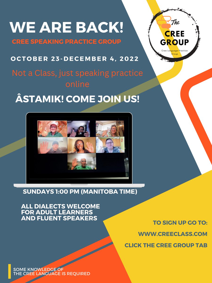 We are going to start our ONLINE Cree Speaking Practice Group sessions this Sunday October 23, 2022. Every Sunday at 1:00pm (Manitoba Time) 
You must have some knowledge of the Cree language to join. Here is the link for sign up, it's Free!
creeclass.com/the-cree-group/