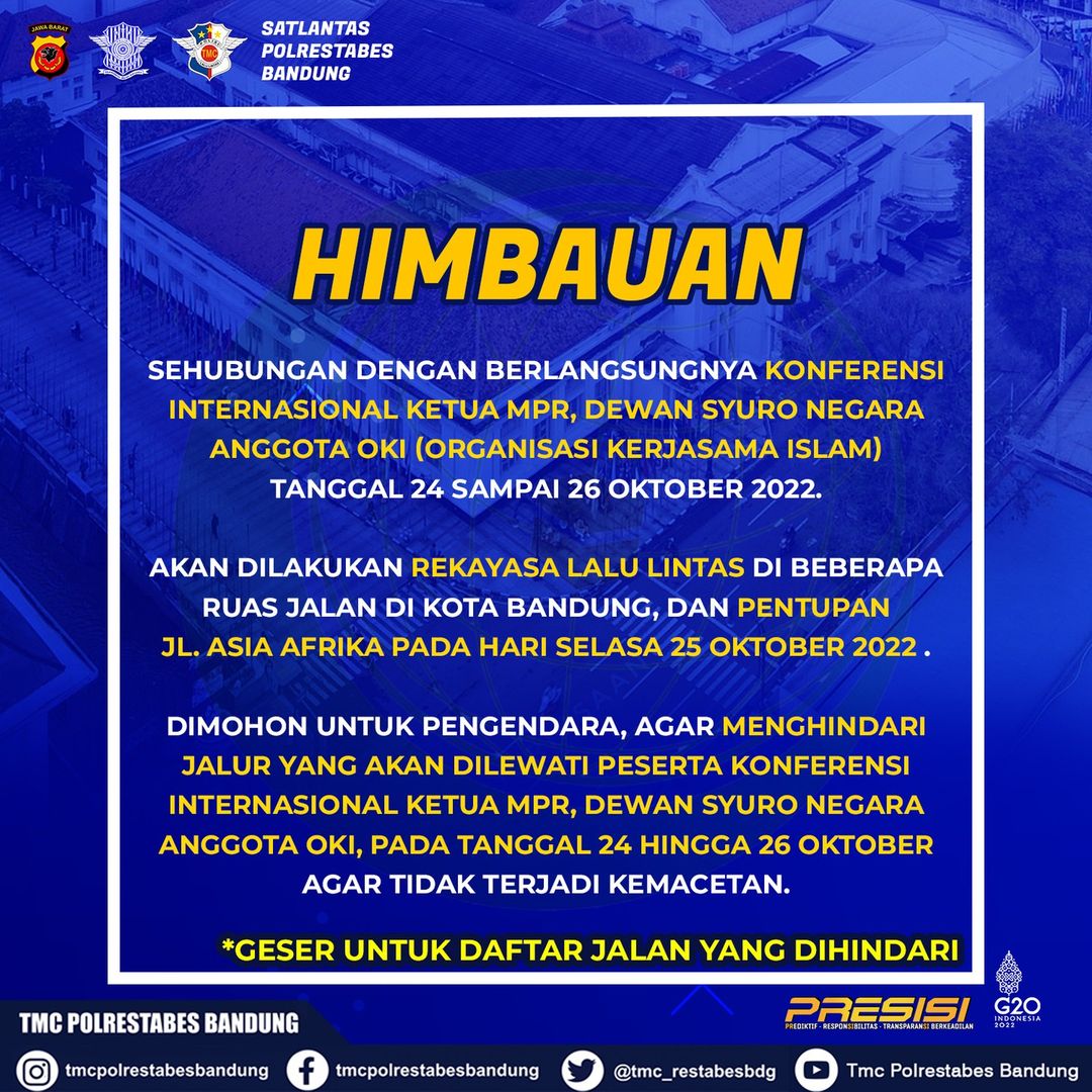 infobdg's tweet photo. Sehubungan dengan akan berlangsungnya Konferensi Internasional Ketua MPR, Dewan Syuro Negara Anggota Organisasi Kerjasama Islam (OKI) pada tanggal 24, 25, 26 Oktober 2022, akan dilakukan Rekayasa Lalu Lintas di Beberapa Ruas Jalan di Kota Bandung. https://t.co/4g4LB22oah