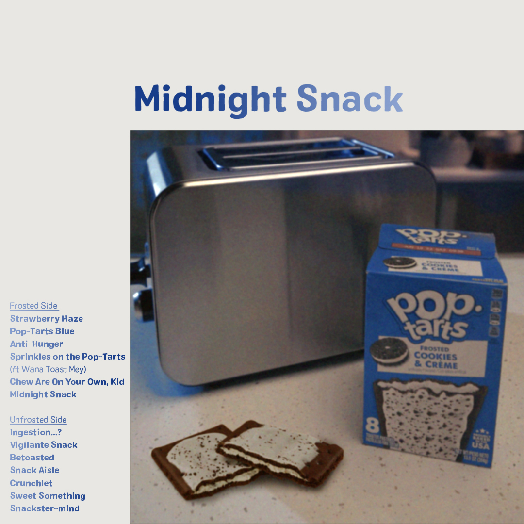 FYI we’re around if you need a midnight snack (aka emotional support Pop-Tarts)