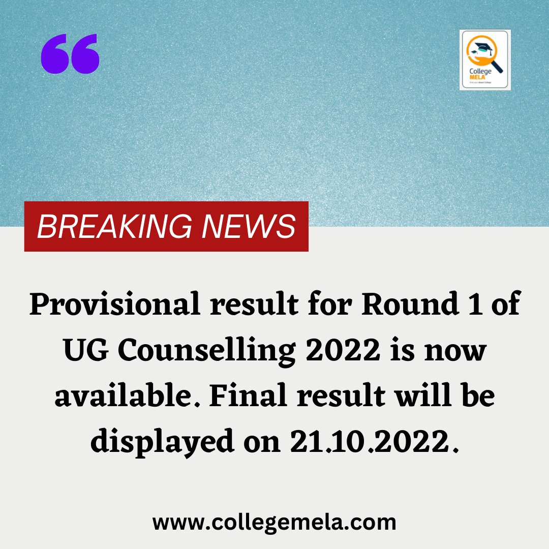 collegemela's tweet photo. The Provisional result for Round 1 of UG Counselling 2022 is now available. The Final result will be displayed on 21.10.2022.
 Stay tuned for more upcoming updates 
#neetugcounselinground1result #ugcounseling2022 #neetug2022 #neet2022 #collegemela https://t.co/fU4cJcJQR6