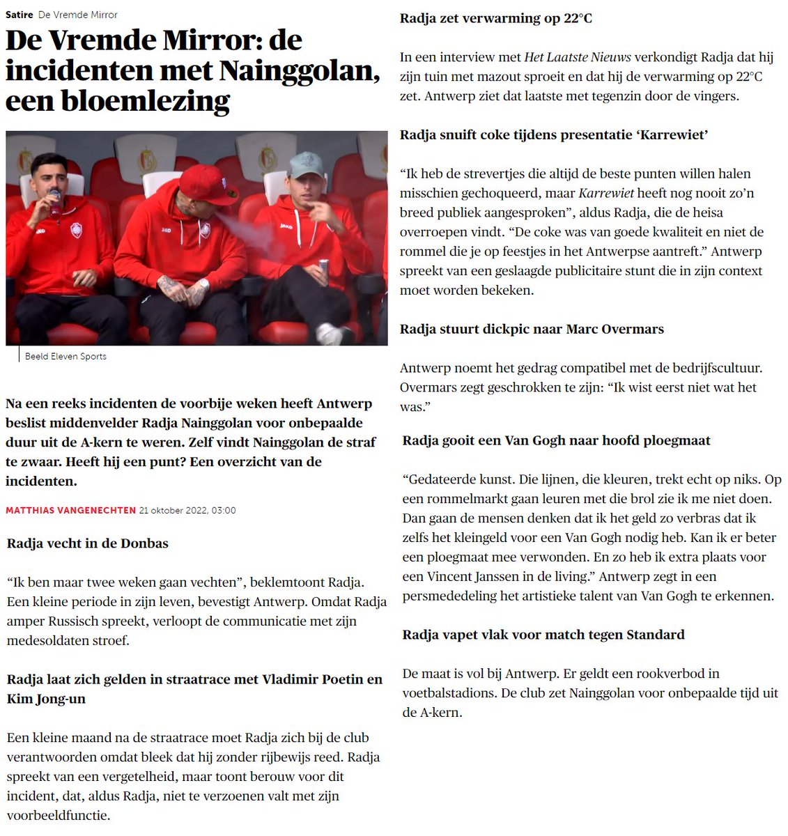 Na een reeks incidenten de voorbije weken heeft Antwerp beslist middenvelder Radja Nainggolan voor onbepaalde duur uit de A-kern te weren. Zelf vindt Nainggolan de straf te zwaar. Heeft hij een punt? Een overzicht van de incidenten.