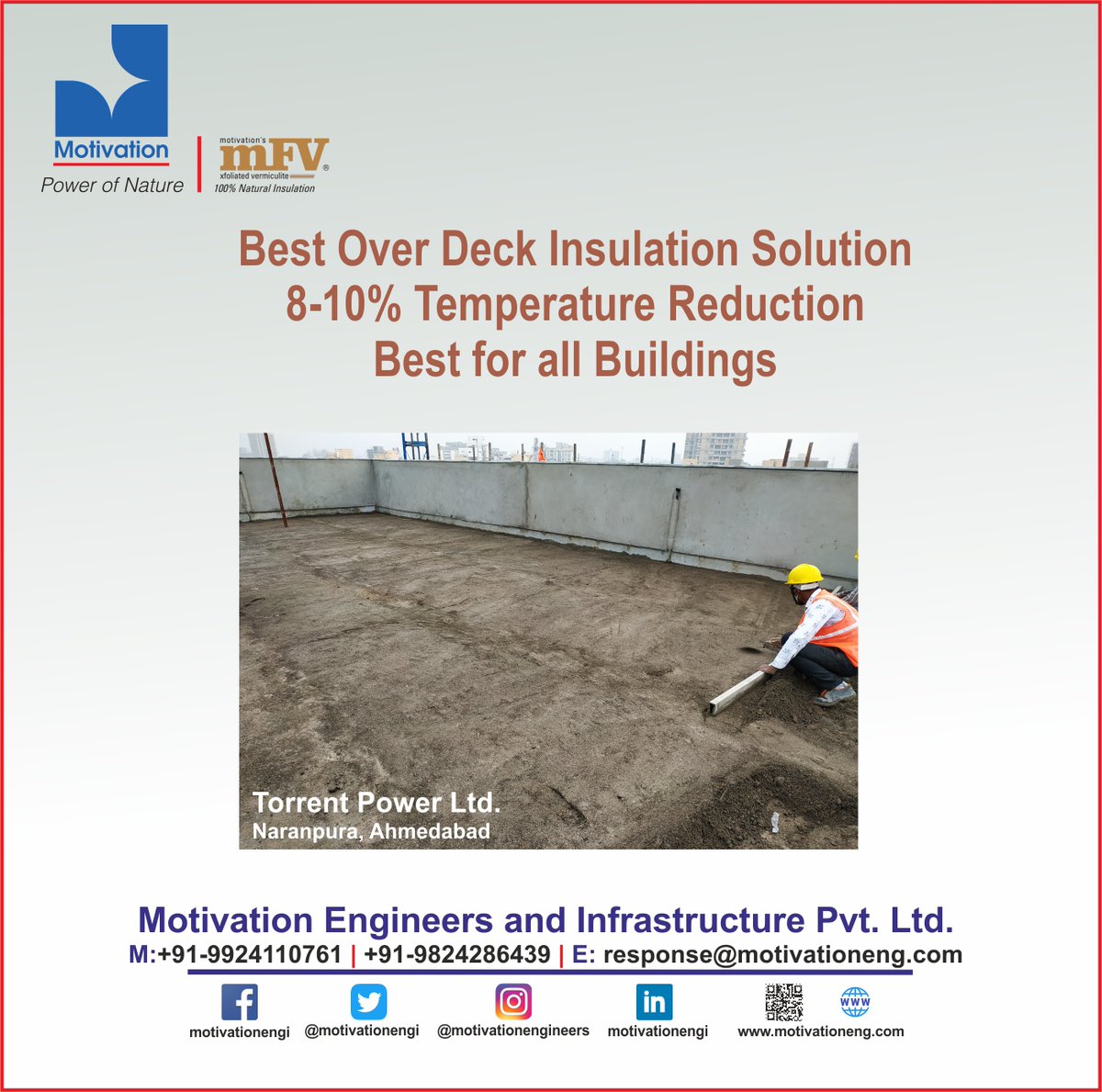 Motivation Engineers mFV xfoliated vermiculite is the best insulation solution for any Buildings which reduces the temperature by 8-10%. BEST FOR ALL BUILDING.
