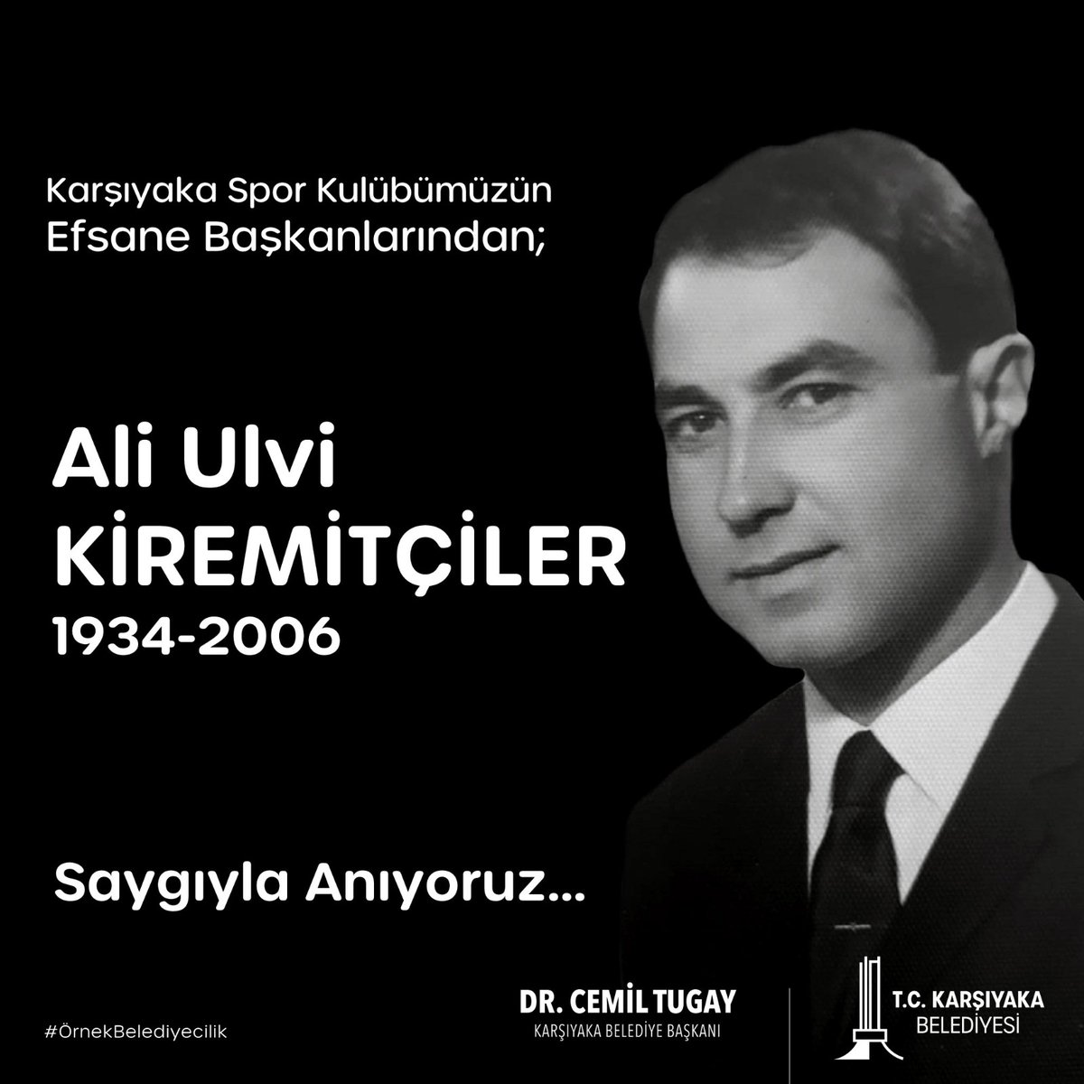 1969-70 sezonunda futbol takımımızın 1. Lig'e yükselmesinde katkısı olan, adını Yalı Mahallesi’ndeki parkta yaşattığımız Karşıyaka Spor Kulübü’nün efsane başkanı Ali Ulvi Kiremitçiler’i saygı ve sevgiyle anıyorum.