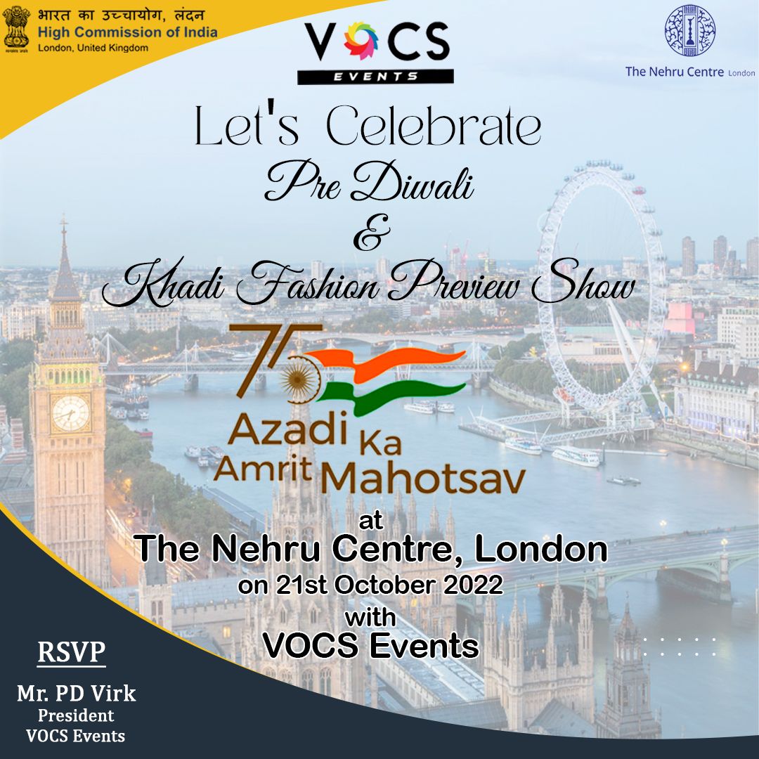 VocsEvents's tweet photo. A Pre-Diwali Celebrating, Cultural Program, Releasing a song dedicated to 75th Year of India’s Independence Azadi Ka Amrit Mahostav celebrating 75th anniversary of Indian Independence with a Khadi Fashion Preview Show by Ms. Rosy Ahluwalia at The Nehru Centre, London. #pdvirk https://t.co/Rgeuu2ATMm