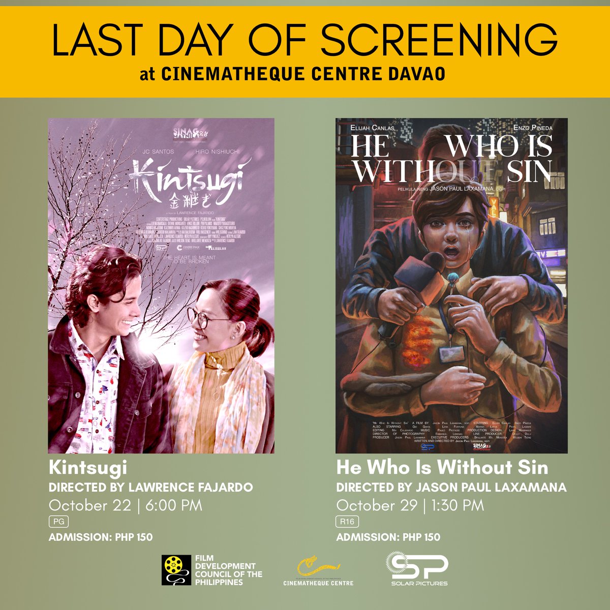 CinemathequeDVO's tweet photo. Don’t miss out and catch the last days of screening of @sinagmaynila's #Kintsugi &amp; #HeWhoIsWithoutSin this 22nd &amp; 29th of October at @FDCPH @CinemathequeDVO!

Walk-in / register https://t.co/AluIJFPWZ2

#SinagMaynila #SineLokalPangInternasyonal #FDCPCinematheque @SolarPicturesPH https://t.co/2WhkWW3mRe