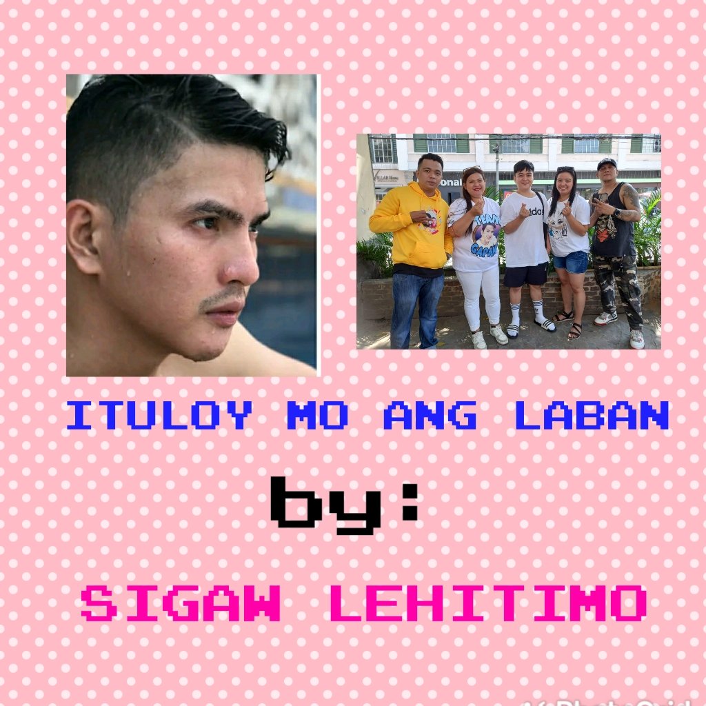 ITULOY MO ANG LABAN 

#SongForMygzMolino
#SigawLehitimoLaunching