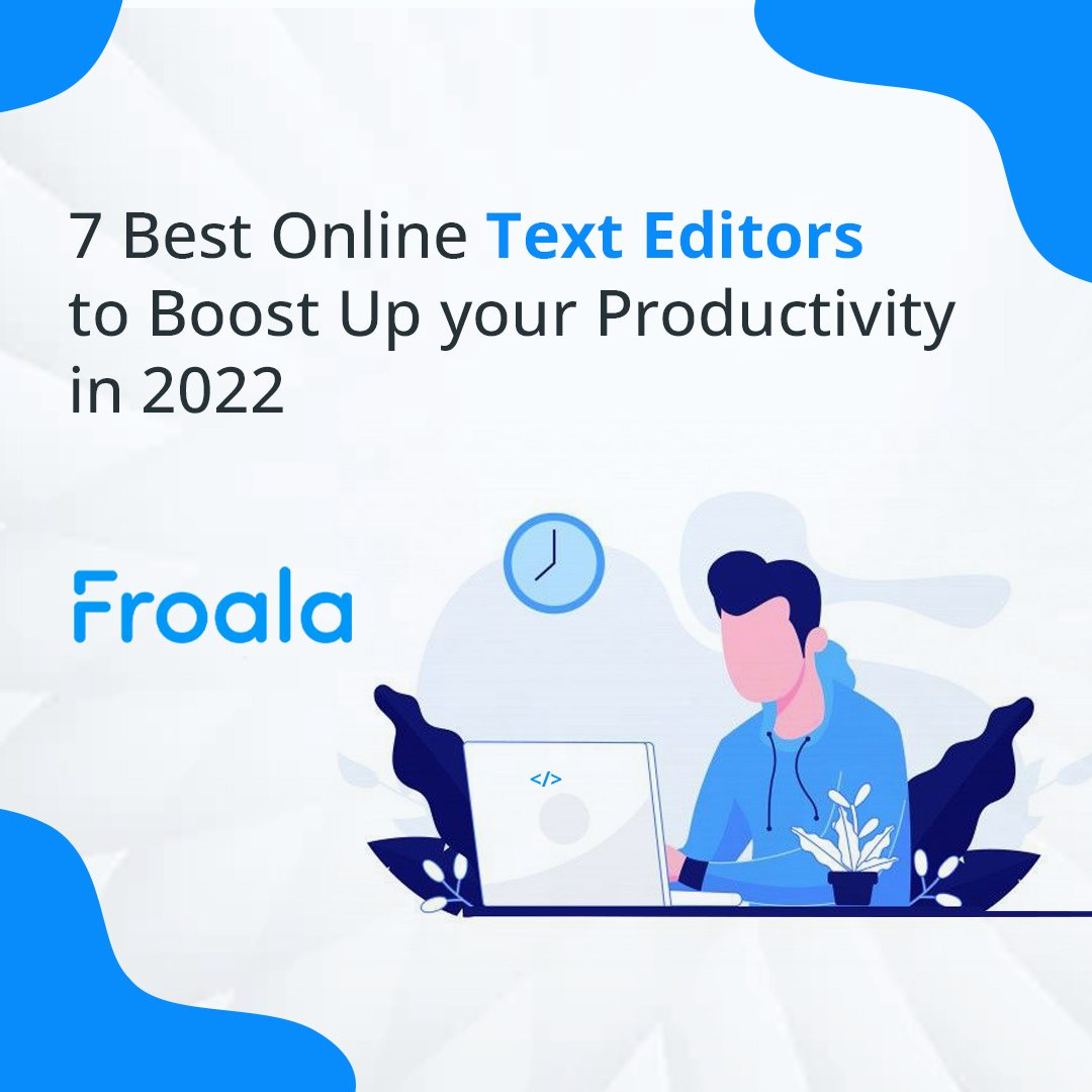 People are migrating to the online world as a result of technological advancement. Explore the top 7 online text editors of 2022 that will help you be more productive 👉 bit.ly/3Dhk0If

#Froala #developers #texteditors #htmlcoding #htmldeveloper #WYSIWYG
