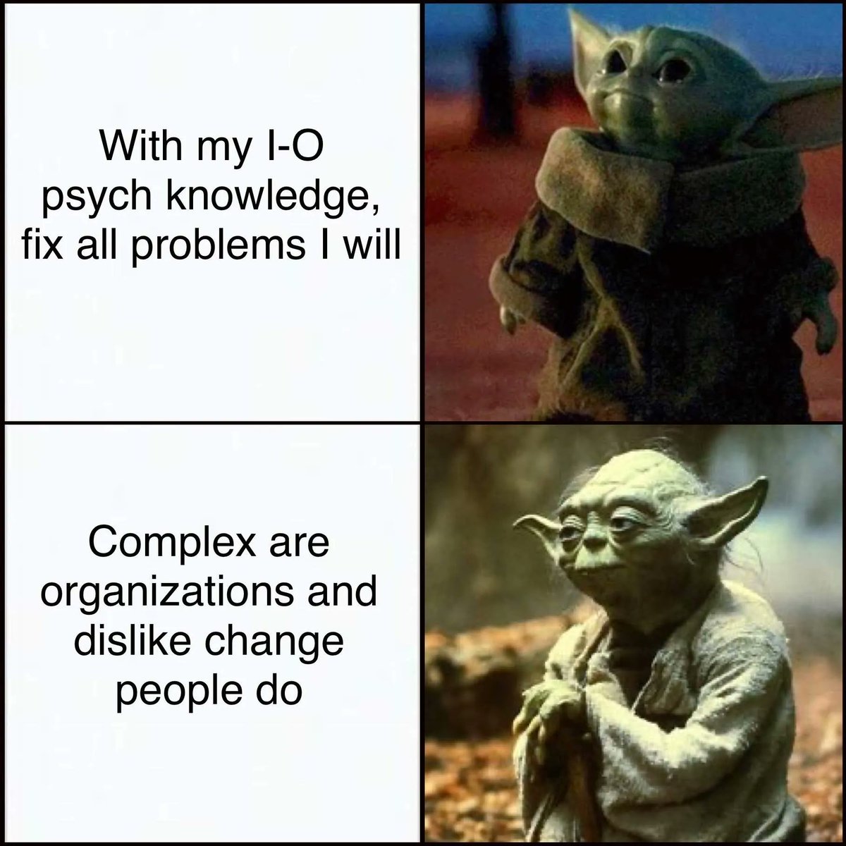 iopsychmemes's tweet photo. It’s exciting to feel you’ve got the knowledge needed to really help organizations improve, but actually improving orgs is tough work indeed. Good luck to all engaged in that fight!
#OHPsych #IOPsych #iopsychmemes #psychology #psychologymemes #psychmemes #APpsych (rerun) https://t.co/AmvSB4r6PA