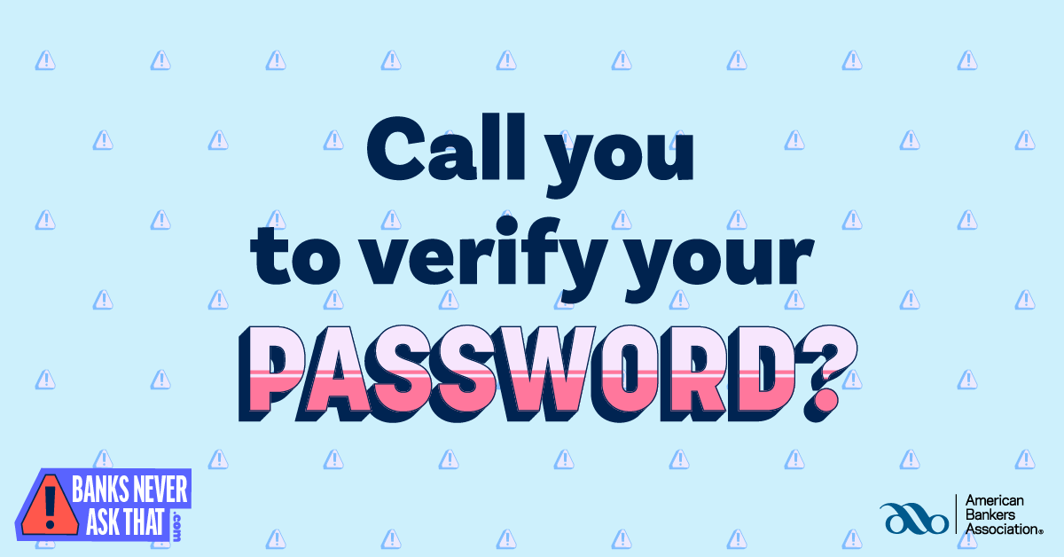 BankMagnolia's tweet photo. Would your bank call you to verify your password? Nope. #BanksNeverAskThat. Just hang up, and call the number on the back of your card. Learn more about phishing scams and play the new 'Scam City' game: https://t.co/XgVOsgGEng #magnoliastatebank https://t.co/pLWBKfUCTW