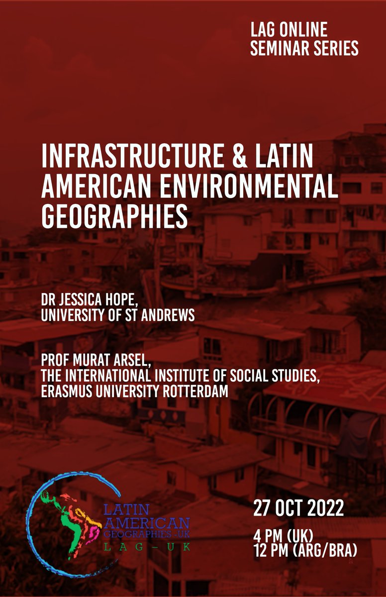 Latin American Geographies-UK (@lag_uk) on Twitter photo We are delighted to invite you to the second edition of the Latin American Georaphers in the UK (LAG-UK) seminario permanente. <a href="/JessCHope/">Jessica Hope</a> and <a href="/marsel/">Murat Arsel</a> will share their insights on Infrastructure and Latin American Environmental Geographies. We are delighted to invite you to the second edition of the Latin American Georaphers in the UK (LAG-UK) seminario permanente. <a href="/JessCHope/">Jessica Hope</a> and <a href="/marsel/">Murat Arsel</a> will share their insights on Infrastructure and Latin American Environmental Geographies.