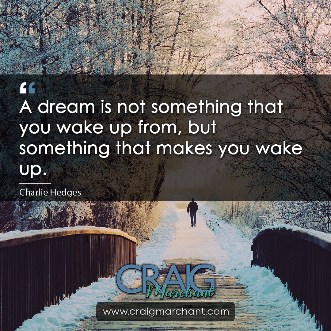 CraigMarchant37's tweet photo. 😃😃 Today's Quote :) 😃😃

A dream is not something that you wake up from, but something that makes you wake up. - Charlie Hedges

https://t.co/rAR70NSE7d

#mentalhealth #mentalhealthawareness #mentalhealthmatters #mentalhealthrecovery #mentalhealthadvocate https://t.co/Yi0FC59Y86
