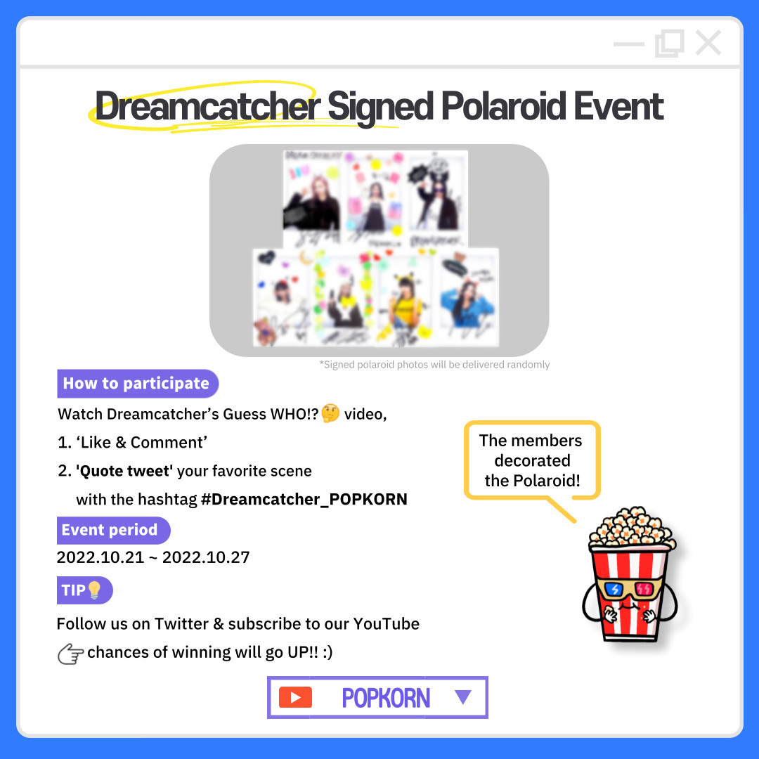 POPKORN_poppin's tweet photo. [🎁 #드림캐쳐 싸인 폴라로이드 이벤트]
[🎁 #Dreamcatcher ’s Signed Polaroid Event]

✅ 자세한 참여방법은 아래 이미지를 확인해주세요
✅ Check out the image below

#Dreamcatcher_POPKORN #POPKORN #팝콘 #Dreamcatcher

📍당첨자 개별 DM 연락
📍Individual DM will be sent to the winners https://t.co/DMk6hPPhoj