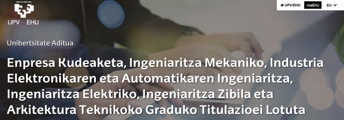 UPV/EHU Formación Continua (FC) (@ehuprest) on Twitter photo 2022-10-21 14:30:00 Hona hemen Enpresa Kudeaketa, Ingeniaritza Mekaniko, Industria Elektronikaren eta Automatikaren Ingeniaritza, Ingeniaritza Elektriko, Ingeniaritza Zibila eta Arkitektura Teknikoko Graduko Titulazioei Lotuta. ➡️bit.ly/3dqJhSO @gie_donostia Hona hemen Enpresa Kudeaketa, Ingeniaritza Mekaniko, Industria Elektronikaren eta Automatikaren Ingeniaritza, Ingeniaritza Elektriko, Ingeniaritza Zibila eta Arkitektura Teknikoko Graduko Titulazioei Lotuta. ➡️bit.ly/3dqJhSO @gie_donostia
