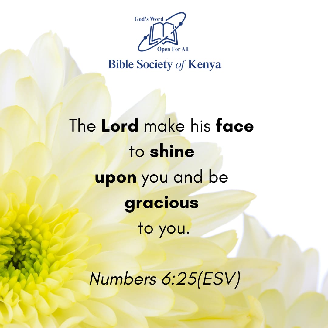 BibleSocietyKen's tweet photo. The Lord make his face to shine upon you and be gracious to you. Numbers 6:25
#VerseOfTheDay
#DevotionsWithBSK
#DailyDevotion
#BibleStudy
#GodsWord
#Scripture
#BibleSocietyOfKenya
#BSK https://t.co/SrvoJq03rs