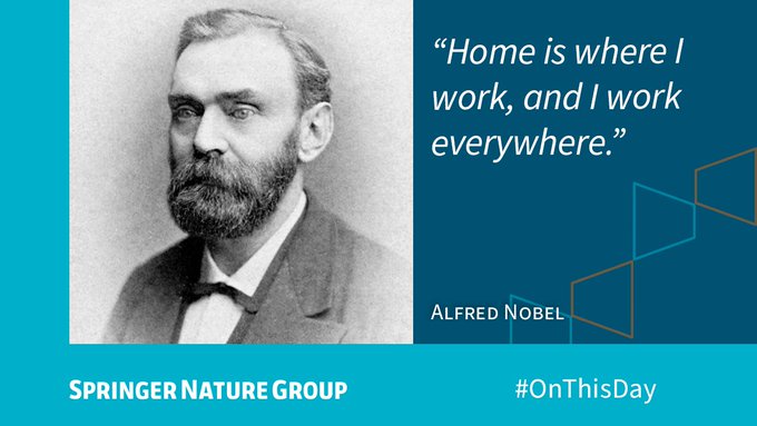 Quote from Alfred Nobel: “Home is where I work, and I work everywhere.”